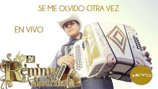 Remmy Valenzuela  Se Me Olvido Otra Vez En Vivo [upl. by Whyte858]