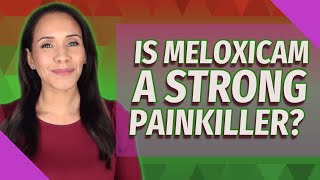 Is meloxicam a strong painkiller [upl. by Limemann]