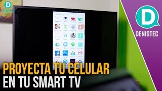 Proyecta tu pantalla de android en tu Tv  DenisTEC [upl. by Solracsiul438]