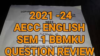 AECC ENGLISH QUESTION PAPER REVIEW 202124 SEM 1 BBMKU bbmkuEDUCATIONVIRAL BBMKULATESTtrending [upl. by Nunciata]