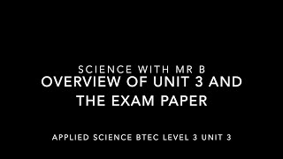 Applied Science BTEC level 3 Overview of Unit 3 and exam paper [upl. by Fredie]