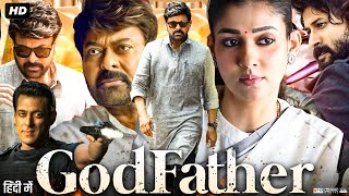 Godfather Full Movie In Hindi Dubbed  Chiranjeevi  Salman Khan  Nayanthara  Review amp Fact 1080p [upl. by Akehsal862]