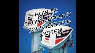 99  15 hp Evinrude Johnson ignition system Troubleshoot stater  trigger  coils testingNo spark [upl. by Dnomar269]