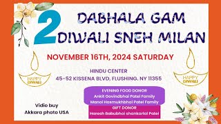 LIVE II DABHALA GAM 2 DIWALI SNEH MILAN II DATE 16 NOVEMBER 2024 II AKSHARA PHOTO USA [upl. by Nailluj]