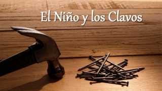 El niño y los clavos Reflexiones Buenas Noticias [upl. by Jump457]