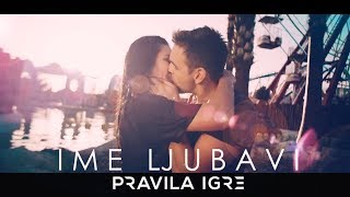 Pravila Igre  Ime ljubavi OFFICIAL VIDEO [upl. by Naj]