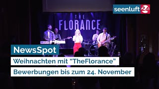 NewsSpot Weihnachten mit “TheFlorance”  Bewerbungen bis zum 24 November [upl. by Schulman]