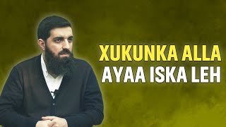 Ma sharraxi kartaa aayadda ah Xukunka Alla baa leh [upl. by Areip]