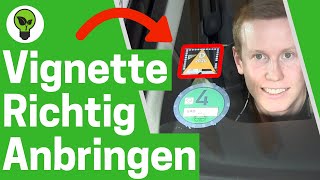 Vignette Anbringen ✅ ULTIMATIVE ANLEITUNG Wie amp Wo Autobahnvignette für Maut richtig Aufkleben [upl. by Rockefeller]