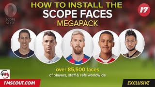 How to Install the FM17 Scope Faces Mega Pack  Football Manager 2017 [upl. by Anitsirhk]