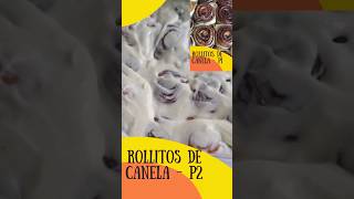 Rollitos de canela parte 2 [upl. by Avlem]