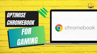 How to OPTIMISE Your Chromebook For GAMING in 2024 [upl. by Leitman]