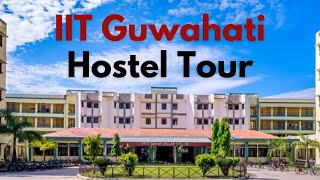 IIT Hostel Tour  See Inside The Elite Living Experience  Hostel Facilities  IIT Guwahati [upl. by Ahsin]