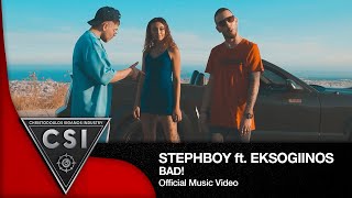 Stephboy X Eksogiinos  BAD I Official Music Video [upl. by Kirit]