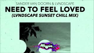 Sander van Doorn amp LVNDSCAPE  Need To Feel Loved Nils Hoffmann Extended [upl. by Leonidas]