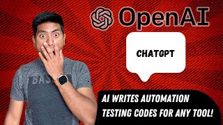 AI writes automation test code for any tool  OpenAIs ChatGPT [upl. by Leon286]