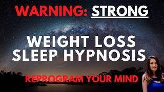 STRONG Sleep Hypnosis for Weight Loss [upl. by Llechtim253]