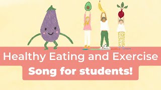 Exercise and Healthy Foods Song for Kids and Classrooms [upl. by Ylrac]