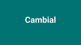 Cambial Meaning and Pronunciation [upl. by Ahsiuqel]