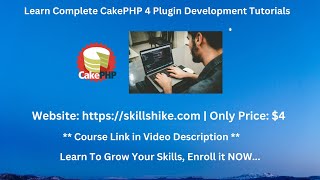 Learn Complete CakePHP 4 Plugin Development Tutorials  Skillshike  CRUD Based CakePHP Application [upl. by Arima]