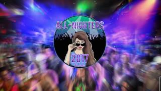 All Nighters 2017  DJ Edquist [upl. by Lerim]