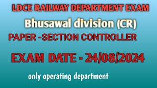 LDCE RAILWAY EXAM PAPER SCOR BHUSAWAL DIV CREXAM DATE24082024 OPRATING DEPARTMENT [upl. by Atnohs]