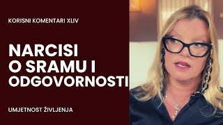 Korisni komentari XLIV NARCISI  o SRAMU i ODGOVORNOSTI [upl. by Sage]