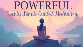 A Powerful 20 Minute Guided Meditation [upl. by Cristiona27]