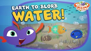 Earth to Blorb Water  PLUM LANDING on PBS KIDS [upl. by Yralih159]