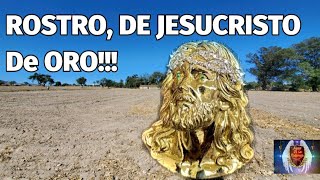 ROSTRO de JESÚS de ORO ENCONTRADO en Tierras de Jalisco México [upl. by Assek]