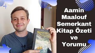 Semerkant Kitap Özeti Aamin Maaloufun Semerkant Kitap Yorumu [upl. by Luba]