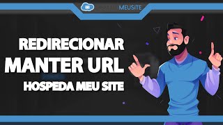 Como redirecionar o dominio e manter a URL do dominio na Hospeda Meu Site Rápido e Fácil 2021 [upl. by Jaddo]