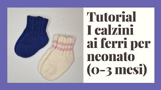 Tutorial calzini di lana ai ferri per neonato 03 mesi [upl. by Anaugal]