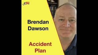 Brendan Dawson Accident Plan [upl. by Cutlip]