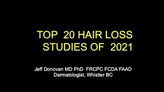 Top 20 Hair Loss Studies of 2021 [upl. by Oleic]