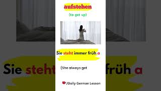 Learn German Verbs 5 Daily Examples with aufstehen deutsch learngerman [upl. by Edee]