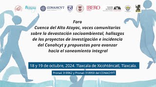 📣 Foro Cuenca del Alto Atoyac voces comunitarias sobre la devastación socioambiental 🗣️💦👥 Día 2 [upl. by Nostets852]