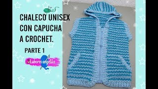 PARTE 1 DE 2 CHALECO UNISEX CON CAPUCHA A CROCHET  Labores Angélika [upl. by Bolte8]