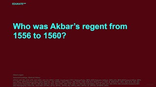 Who was Akbar’s regent from 1556 to 1560 [upl. by Care]