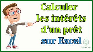 Comment calculer les intérêts dun prêt Excel [upl. by Secor]