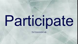 Participate Pronunciation How to Say Participate  How to Pronounce Participate [upl. by Arac]