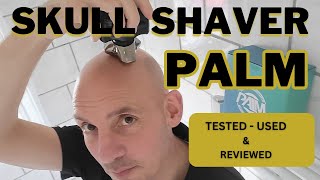 Skull Shaver Palm Review  Covering Everything and Head Shave [upl. by Philoo]