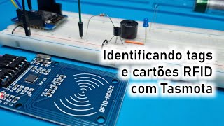 Video 32  TASMOTA  Lendo e reconhecendo tags e cartões RFID [upl. by Irtimd812]