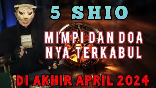 AKHIR BULAN APRIL 2024  MIMPI DAN DOA MU TERKABUL  UNTUK 5 SHIO  PENERAWANGAN KI MACAN [upl. by Ping]