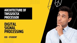 Architecture of TMS320C5x Processor  DSP  EEE [upl. by Learrsi561]