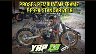 PROSES PEMBUATAN FRAME GRASSTRACK BEBEK STANDAR 2TAK YRP88 LAMPUNG BARAT [upl. by Orji]