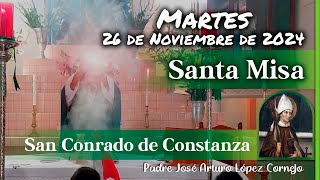 ✅ MISA DE HOY martes 26 de Noviembre 2024  Padre Arturo Cornejo [upl. by Ennagroeg]