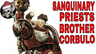 Sanguinary Priests and Brother Corbulo [upl. by Anialram198]