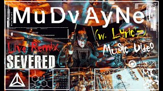 MuDvAyNe  Severed Reunion Tour 2022  Live Remix w LYRICz  MUSIC VIDEO [upl. by Madaih190]