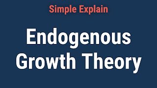 Endogenous Growth Theory Definition History and Criticism [upl. by Noiraa]